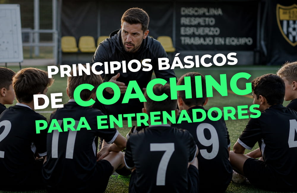 Principios Básicos de Coaching para Entrenadores