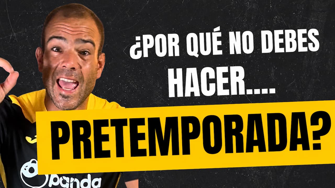 Pretemporada de fútbol: por qué muchas están obsoletas y cómo hacerla bien