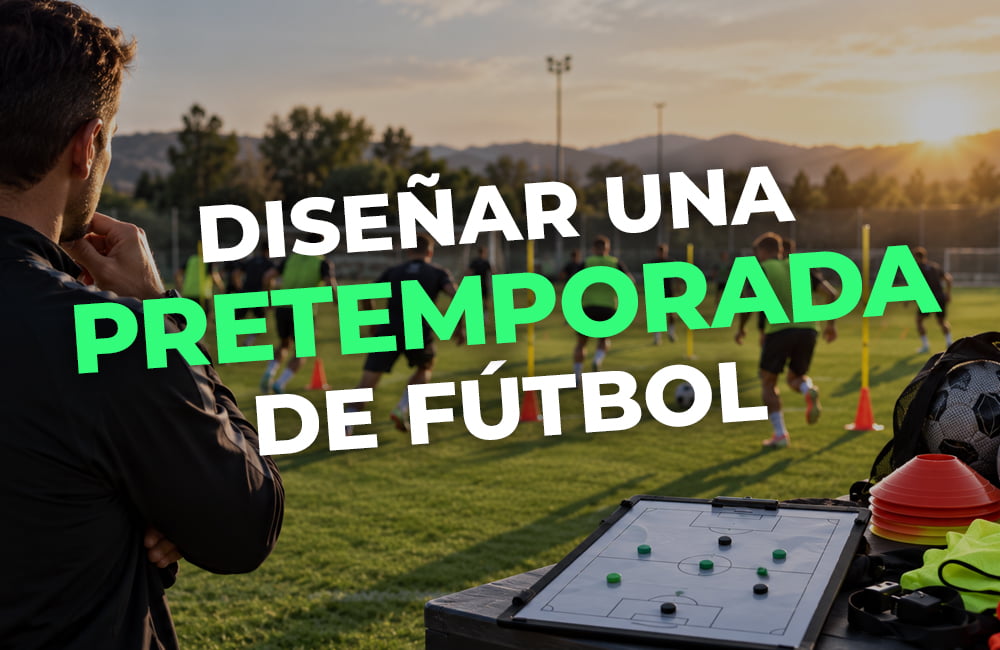 Curso: Diseñar una Pretemporada de Fútbol