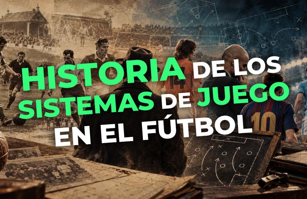 Curso: Historia de los sistemas de juego en el fútbol